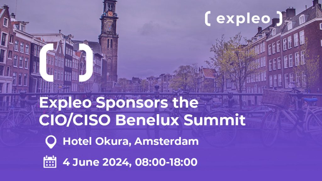 Promotional image for the CIO/CISO Benelux Summit sponsored by Expleo. The event will be held at Hotel Okura in Amsterdam on June 4, 2024, from 08:00 to 18:00. The background features Amsterdam buildings and a canal.
