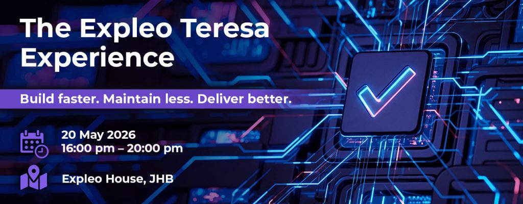 Event banner for "The Expleo Teresa Experience" with a futuristic circuit board background, event details (20 May 2026, 16:00–20:00, Expleo House, JHB), and the slogan: Build faster. Maintain less. Deliver better.